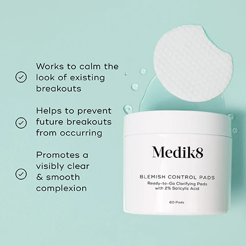 Image 1 - A white container labeled Medik8 BLEMISH CONTROL PADS with a cotton pad above it, accompanied by text stating Works to calm the look of existing breakouts, Helps to prevent future breakouts from occurring, and Promotes a visibly clear & smooth complexion.
Image 2 - A white container labeled Medik8 Blemish Control Pads sits on a display with notes about its ingredients, including Salicylic Acid (2%), Allantoin, and Glycerin, explaining their benefits for skin health.
Image 3 - Image showing a skincare routine layout with instructions on how to layer products, including items labeled for morning (AM) and evening (PM) use, featuring products from Medik8: Cleansing Foam, Blemish Control Pads, a targeting product, sunscreen, Vitamin A, and moisturizer. Visible text includes HOW TO LAYER, AM, CLEANSE, TONE, TARGET, SUNSCREEN, PM, and MOISTURISE.