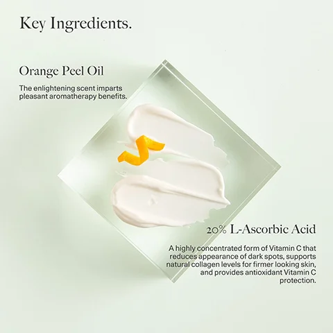 Image 1 - Image features a light green background with a transparent diamond-shaped surface displaying two creamy textures and a piece of orange peel; visible text includes Key Ingredients, Orange Peel Oil The enlightening scent imparts pleasant aromatherapy benefits, and 20% L-Ascorbic Acid A highly concentrated form of Vitamin C that reduces appearance of dark spots, supports natural collagen levels for firmer looking skin, and provides antioxidant Vitamin C protection.