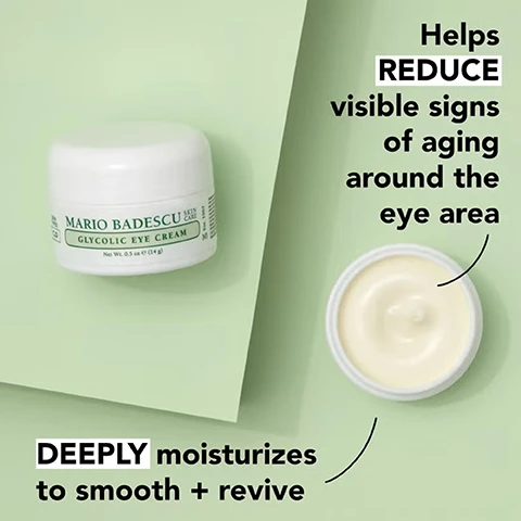 Image 1 - Image shows a jar of Mario Badescu Glycolic Eye Cream beside a small dish of the cream, with a light green background and text that reads Helps REDUCE visible signs of aging around the eye area and DEEPLY moisturizes to smooth + revive.
Image 2 - An overhead view of ingredients including cocoa butter, yellow capsules, and a liquid drop, with visible text stating rejuvenating glycolic acid, emollient cocoa butter, and antioxidant vitamin e.