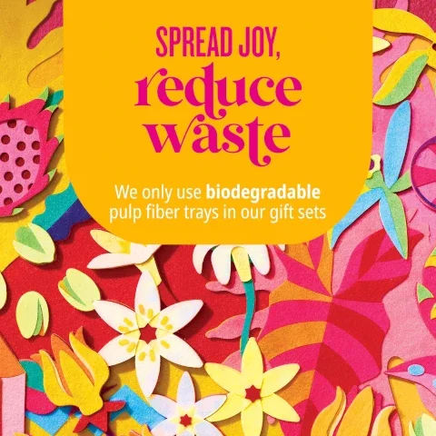spread joy, reduce waste we only use biodegradeable pulp fiber trays in our gift sets