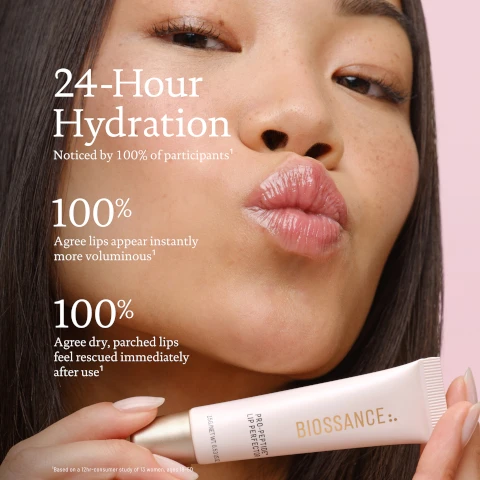 Image 1, BEFORE H,GLOW Image 2,24-Hour Hydration Noticed by 100% of participants' 100% Agree lips appear instantly more voluminous1 100% Agree dry, parched lips feel rescued immediately after use1 15G/NET WT. 0.53 US 02 'Based on a 12hr-consumer study of 13 women, ages 18-50 LIP PERFECTOR PRO-PEPTIDE BIOSSANCE:. Image 3, → PRO-PEPTIDETM TRIPLE STRENGTH PEPTIDE FOR VISIBLY FULLER, SMOOTHER, HEALTHIER LIPS BIOSSANCE:. PRO-PEPTIDE LIP PERFECTOR SUGARCANE-DERIVED SQUALANE LOCKS IN HYDRATION AND SUPPORTS LIPS' MOISTURE BARRIER → MICRO-ENCAPSULATED HA HIGH-WEIGHT HYALURONIC ACID DELIVERS DEEP, LONG- LASTING HYDRATION NETWO Image 4, 3-IN-1 TREATMENT FOR ADVANCED LIP HYDRATION 24-HOURS OF CLINICALLY PROVEN HYDRATION MOISTURE BARRIER SUPPORT VISIBLE PLUMP + LASTING NOURISHMENT