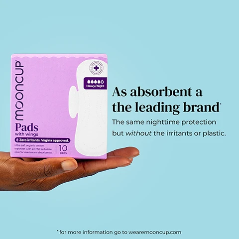 Image 1 - A hand holds a purple package of Mooncup Pads with wings, featuring text that reads As absorbent as the leading brand, Pads, with wings, Heavy/Night, and 10 pads, along with the note about being free from irritants and plastic.
Image 2 - A person holding a feminine hygiene product with text that states we know ingredients (and vaginas) followed by bullet points listing zero SAPs, zero fragrances, zero dyes, and zero petroleum plastics.
Image 3 - An image featuring a light blue background with a white edge, displaying the text 100% Leakproof Barrier, five stars indicating reviews, and text stating 3000+ reviews, along with a note about more information at wearem Mooncup.com.
Image 4 - A hand holding a purple box of Mooncup pads is shown alongside green and blue boxes of Mooncup pads, with the text actually good for your vagina above them.
Image 5 - A hand holds a stack of sanitary pads against a light blue background with text that reads Basically they are bloody great. - Everyone ever.