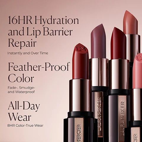Image 5 - An assortment of five Laura Mercier lipsticks in shades including red, plum, reddish-brown, and pink, featuring rose gold cases with LAURA MERCIER text and LM embossed on the tips, accompanied by product claims that read 16HR Hydration and Lip Barrier Repair Instantly and Over Time, Feather-Proof Color Fade-, Smudge- and Waterproof, All-Day Wear 8HR Color-True Wear. Image 6 - A close-up shows a person with medium skin tone wearing glossy dark red lipstick, with an open tube of matching lipstick embossed with LM visible beside their lips. The text reads 100% Said lips feel instantly hydrated* 94% Said lipstick delivers one-swipe, full-coverage color* SHADE 579 PRINCE STREET *Based on a consumer study of 35 participants aged between 22-55. Image 7 - Two lipsticks with gold casings, one red and one muted pink with LM embossed on the bullet, are displayed against a diagonally split background of flat red and textured dark red, with text that reads Smoothing Matte Blurring Matte Finish and Hydra-Crème Sculpting Satin Finish. Image 8 - A grid displays makeup Pro Pairings, featuring six swatches of Caviar Hydra-Crème Lipsticks and six coordinating swatches of Caviar Perfecting Lip Liners, organized under Pinks and Corals, with visible text Pro Pairings, Pinks, Corals, Caviar Hydra-Crème Lipstick, 612 Park Ave, 689 Le Marais, 628 St. Germain, 738 Les Halles, 828 Palais Royal, 816 Bleecker Street, Caviar Perfecting Lip Liner, 08 Lavish Mulberry, 09 Luxurious Mauve, 02 Plush Pink, 05 Rosewood, 07 Red Velvet, and 08 Lavish Mulberry.