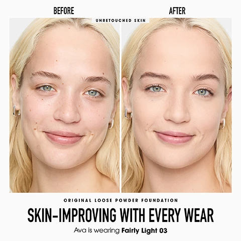 Image 1 - A side-by-side comparison of a womans face, showing her natural skin with visible pores and slight redness on the left, and her skin appearing smoother and more even-toned with foundation on the right, alongside the text BEFORE UNRETOUCHED SKIN AFTER ORIGINAL LOOSE POWDER FOUNDATION SKIN-IMPROVING WITH EVERY WEAR Ava is wearing Fairly Light 03. Image 2 - A clear jar of bareMinerals Original foundation powder with its black lid resting nearby, and some powder spilled onto a white surface, is shown alongside the text Clinically Proven, 95% agree it reduced the appearance of imperfections*, bareMinerals ORIGINAL, and *Based on a one-week consumer study of 106 people. Image 3 - A three-panel image demonstrates the bareMinerals Original Loose Powder Foundation application process: hands swirl a bareMinerals brush into a foundation lid, then tap off excess from the brush, and finally a model buffs the foundation onto her cheek, with all visible text stating Original Loose Powder Foundation, And the Beautiful Finish Foundation Brush, bareMinerals, Swirl foundation in the lid to activate the minerals, Tap away excess, Buff in a circular motion for a fast and even application. Image 4 - A grid displays three close-up images of raw mineral ingredients: white and black crystalline minerals, purple and white flaky minerals, and reddish-brown powder, accompanied by the top text ORIGINAL LOOSE POWDER FOUNDATION ONLY 5 INGREDIENTS, and below each image, the texts BLOCKS UVA AND UVB RAYS Titanium Dioxide and Zinc Oxide, PROVIDES A LUMINOUS FINISH AND NON-DRYING FEEL Bismuth Oxychloride and Responsibly Sourced Mica, and PROVIDES NATURAL-LOOKING COLOR AND COVERAGE Iron Oxides. Image 5 - The image shows two piles of fine powder on a white background, with a white powder on the left and a reddish-brown powder on the right, accompanied by the text: MINERAL VEIL® SETTING POWDER WEIGHTLESS, TALC-FREE FORMULA, ABSORBS OIL AND MINIMIZES THE LOOK OF IMPERFECTIONS Corn Starch, and CLEAN, MINERAL-BASED PIGMENTS Iron Oxides. Image 6 - A four-panel grid shows before-and-after close-ups of diverse skin tones, with the left side of each image showing the skin concern and the right side showing improvement after product use, with the visible text IDEAL FOR ALL SKIN TYPES, PORES, IMPERFECTIONS, DULL SKIN, FINE LINES.